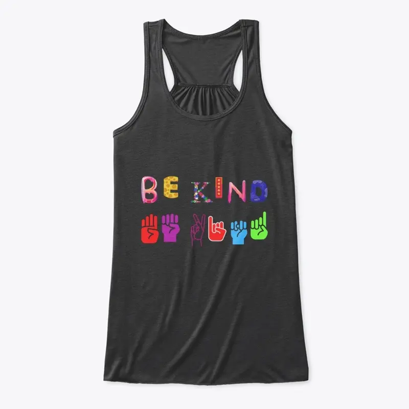 Sign Language Be Kind Shirt Men & Woman